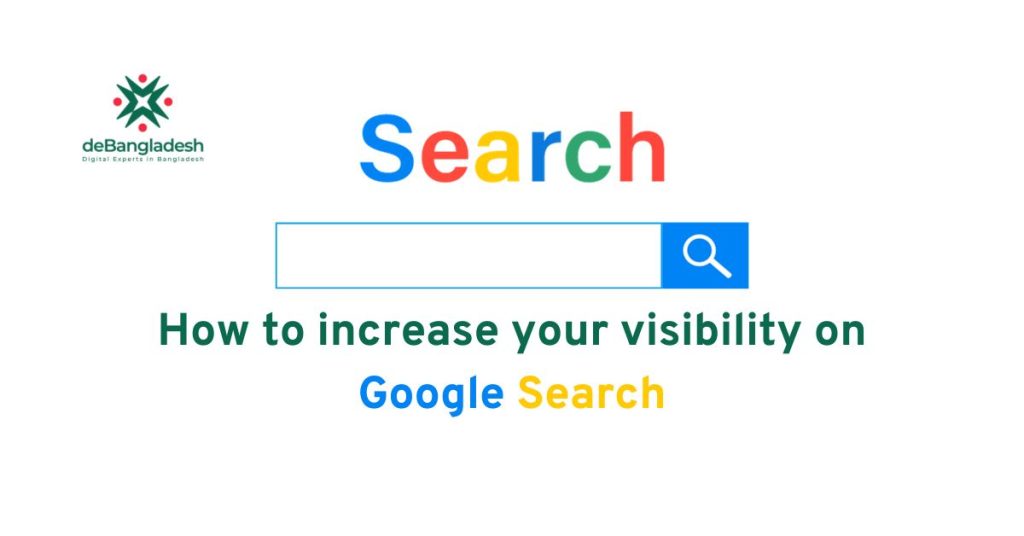 How to increase your visibility on Google search