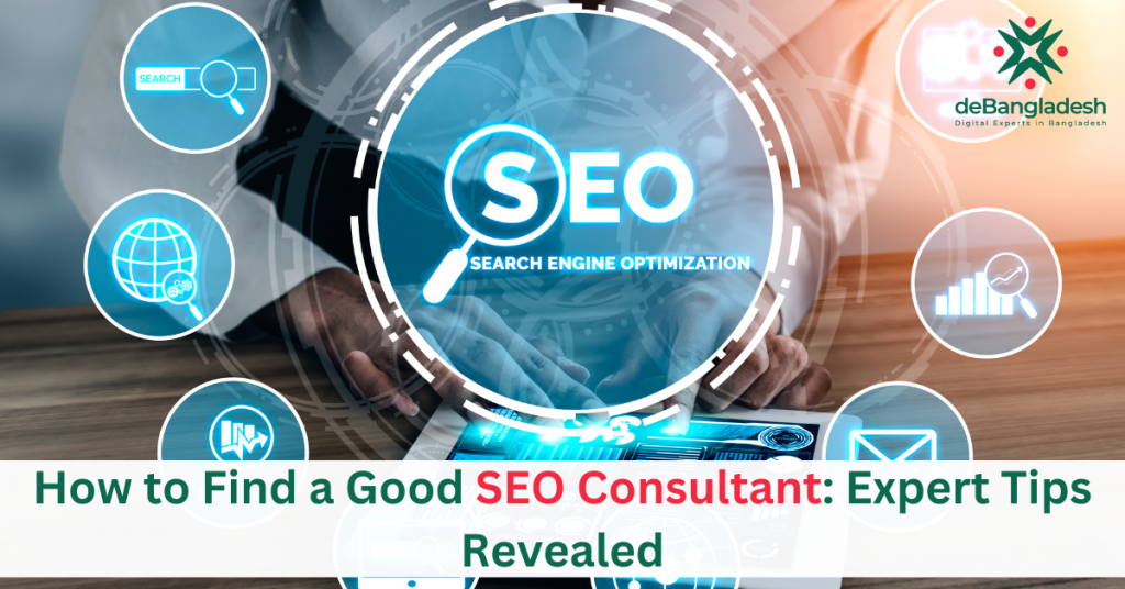 How to Find a Good SEO Consultant: Expert Tips Revealed